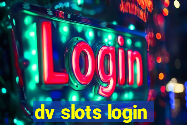 dv slots login